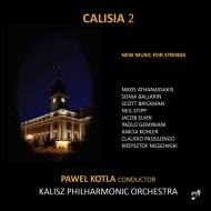 Contemporary Music Classical/Calisia 2-new String Music： Kotla / Kalisz Po Niegowski(Organ)