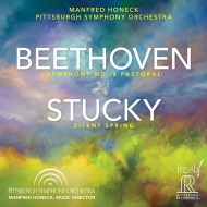 Beethoven Symphony No.6, Stucky Silent Spring : Manfred Honeck / Pittsburgh Symphony Orchestra (Hybrid)