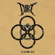 Dirt (Metal)/Deadbeat