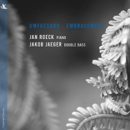 Umfassung Embracement: Jakob Jaeger(P)Jan Roeck(Cb)