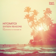 Sixteen Reasons/Aquamarine No Mama De Ite