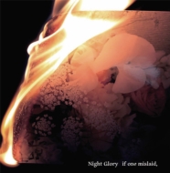 Night Glory/If One Mislaid
