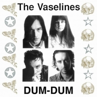 Vaselines/Dum Dum