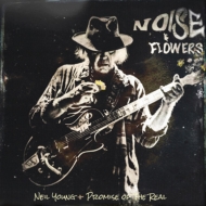 Neil Young / Promise Of The Real/Noise And Flowers
