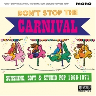 Various/Don't Stop The Carnival Sunshine Soft  Studio Pop 1966-1971 ʤΤʤե å̾ʽ 彸