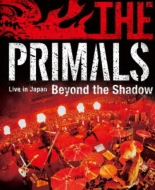 THE PRIMALS Live in Japan -Beyond the Shadow