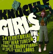 Various/Knuckle Girls Vol. 3 (14 Territorial Turf War Tunes From The Tomboy Goons In Split-knee Loon