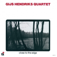 Gijs Hendriks/Close To The Edge