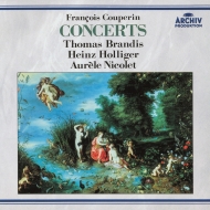 ץ󡢥ե󥽥1668-1733/Concerts Nicolet(Fl) Holliger(Ob) Brandis(Vn) Jaccottet(Cemb)