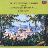 メンデルスゾーン（1809-1847）/Octet String Symphony 11 ： I Musici
