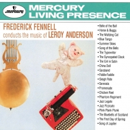 Leroy Anderson Masterpieces Frederick Fennell & Eastman-Rochester Pops Orchestra