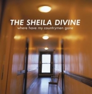 Sheila Divine/Where Have My Countrymen Gone