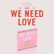 STAYC/3rd Single Album We Need Love (Digipack Ver.)(Ltd)
