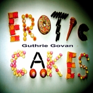 Guthrie Govan/Erotic Cakes (Pps)
