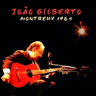 Joao Gilberto/Montreux 1985 (Ltd)