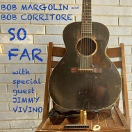 Bob Margolin / Bob Corritore/So Far