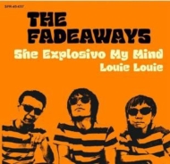 Fadeaways/She Explosivo My Mind (Ltd)