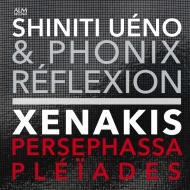 クセナキス（1922-2001）/Persephassa Pleiades： 上野信一 / Phonix Reflexion