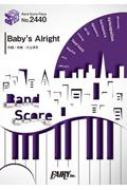 /Хɥԡbp2440 Baby's Alright / Alexandros ƥī˥ɥޡϻڥ饹׼