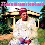 Alhaji Waziri Oshomah/World Spirituality Classics 3： The Muslim Highlife Of Alhaji Waziri Oshomah