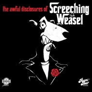 Awful Disclosures Of Screeching Weasel (AiOR[h)