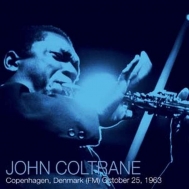 John Coltrane/Copenhagen Denmark (Fm) October 25 1963 (Ltd)
