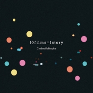 Cinematographe/10 Films = 1 Story