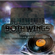 BOTH WINGS/Travellers Mix Vol.4 -all Jamaican Dub Plate Mix-