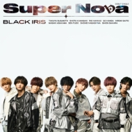 BLACK IRIS/Super Nova (B)