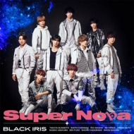 BLACK IRIS/Super Nova (C)
