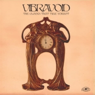 Vibravoid/Clocks That Time Forgot (Ltd)