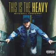 Mitchell Tenpenny/This Is The Heavy