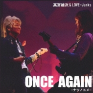 ͺ  Love-junks/Once Again -ʥĥΥ-
