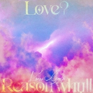 ڤΤ/Love? Reason Why!!