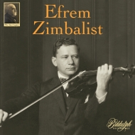 Efrem Zimbalist : The Auer Legacy Vol.1
