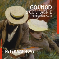 ピアノ作品集/Peter Vanhove： Gounod ＆ Compagnie-pieces Pour Piano
