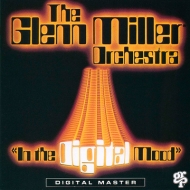 Glenn Miller Orchestra/In The Digital Mood + 1