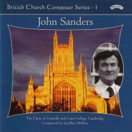 Sanders John (1933-2003)/British Church Composer Series Vol.1： G. webber / Cambridge Gonville ＆ Cai