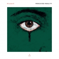 Contemporary Music Classical/Kluster5： Perceived Reality