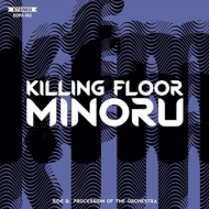 KILLING FLOOR/Minoru