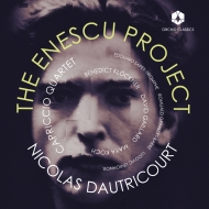 The Enescu Project: Dautricourt(Vn)Capriccio Q