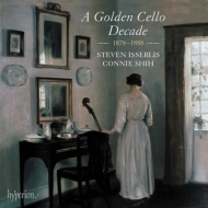 *˥Х*/A Golden Cello Decade 1878-1888 Isserlis(Vc) Connie Shih(P)