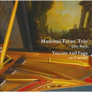 Massimo Farao/Toccata And Fuga In D Minor play Bach ȥåȥաץ쥤 Хå