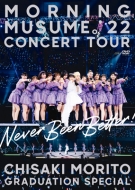 Morning Musume.'22 Concert Tour -Never Been Better!-Morito Chisaki Sotsugyou Special