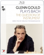 バッハ（1685-1750）/Glenn Gould Plays Bach-the Question Of Instruments