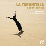 La Tarantella E Un Po'di Follie: Pluhar / L'arpeggiata (6CD)