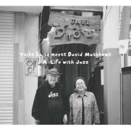 Teiko Saito meets David Matthews -A Life With Jazz - ＜紙ジャケット仕様＞