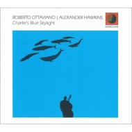 Roberto Ottaviano / Alexander Hawkins/Charlie's Blue Skylight