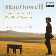 マクダウェル 、エドワード（1860-1908）/Piano Sonata 1 2 Woodland Sketches： J. t.bartoli