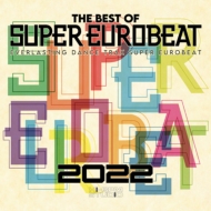 Various/Best Of Super Eurobeat 2022